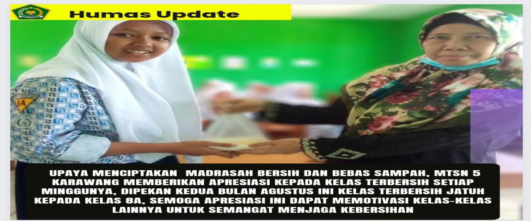 Tingkatkan Kesadaran Cinta Lingkungan Madrasah,  Waka Kesiswaan Berikan Apresiasi Bagi Kelas  Terbersih