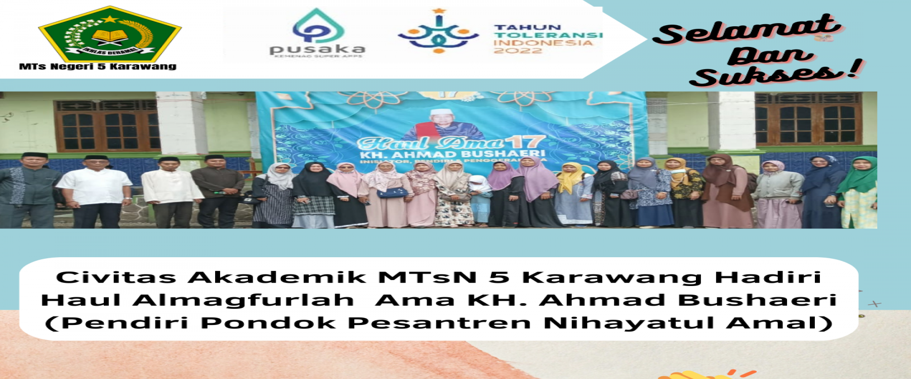 Civitas Akademik MTs Negeri 5 Karawang Hadiri Haul Almagfurlah Ama KH. Ahmad Bushaeri